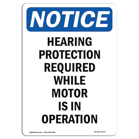 OSHA Notice Sign, Hearing Protection Required While, 24in X 18in Aluminum